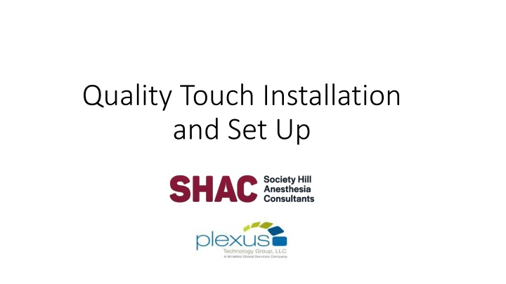 Quality Touch Installation and Set-Up Guide