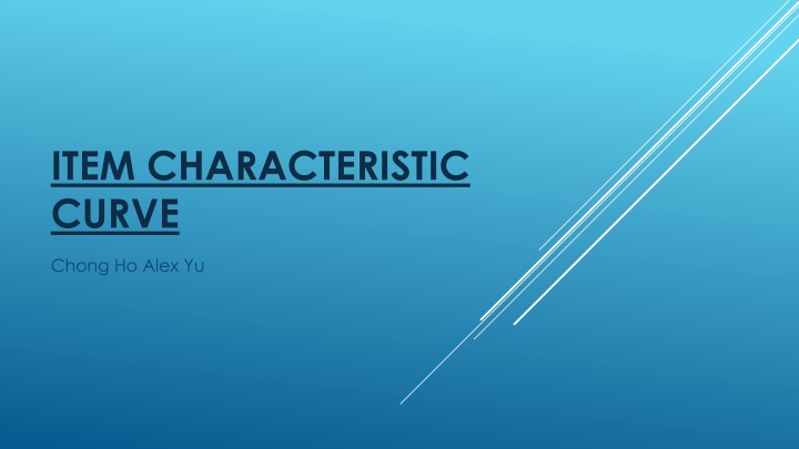 Item Characteristic Curve Presentation by Chong Ho Alex Yu