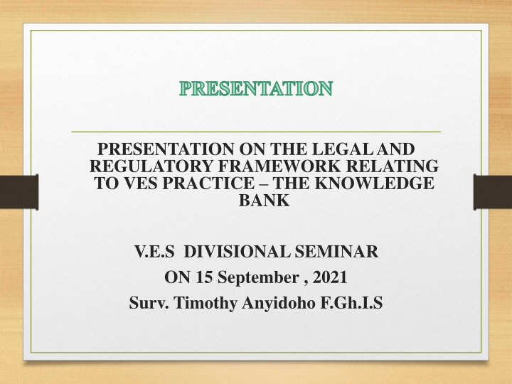 Legal and Regulatory Framework for VES Practice in Ghana