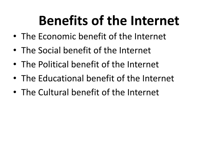 Benefits of the Internet: Economic, Social, Political, Educational, Cultural