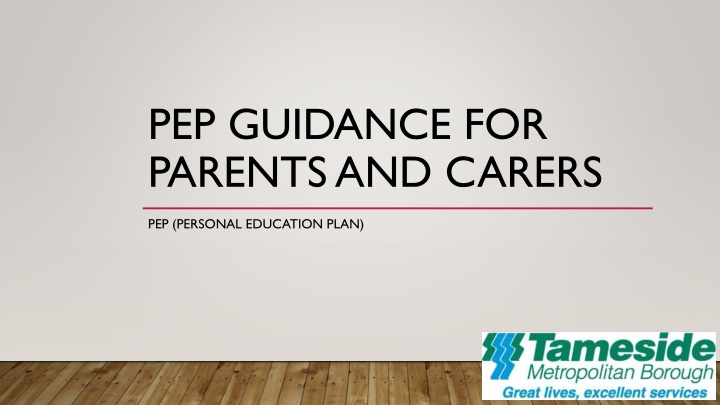 Personal Education Plans (PEP) for Parents and Carers