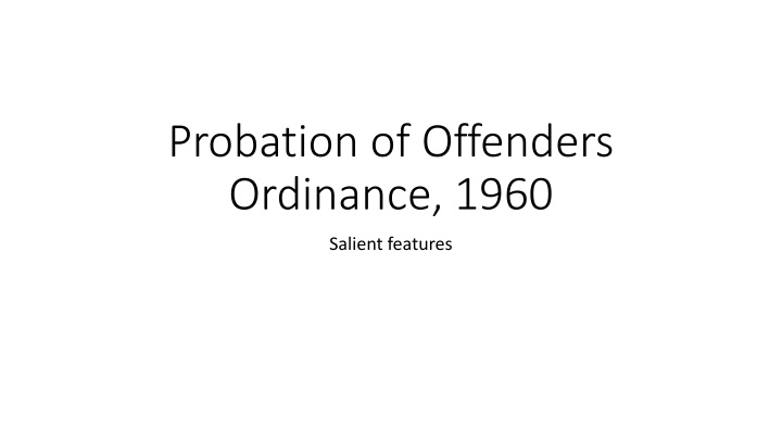 Probation of Offenders Ordinance 1960: Salient Features