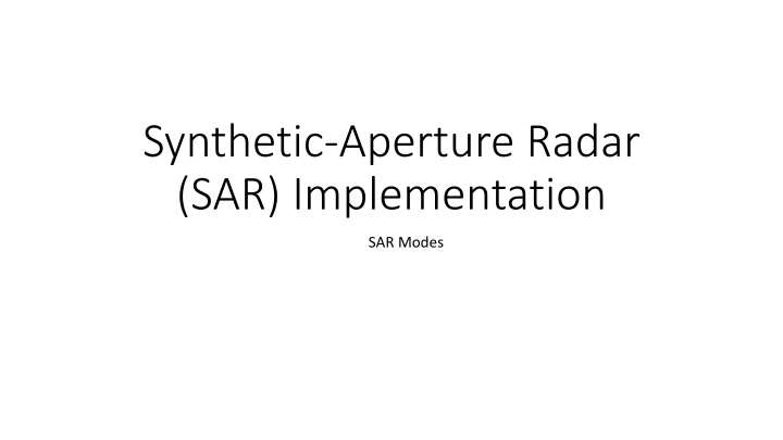 Synthetic Aperture Radar (SAR) Modes and Implementations