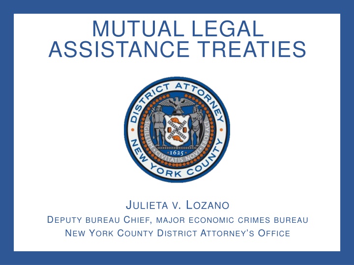 Overview of Mutual Legal Assistance Treaties in Criminal Matters