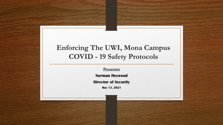 Enforcing UWI Mona Campus COVID-19 Safety Protocols: Overview and Provisions