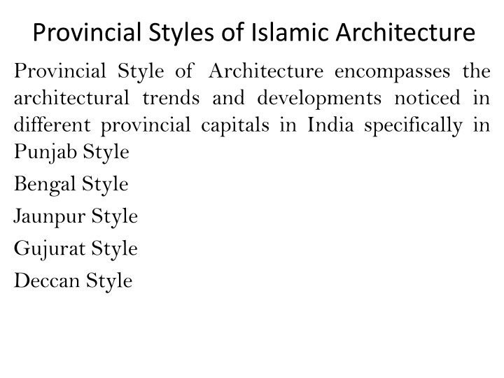 Diverse Provincial Styles of Islamic Architecture in India