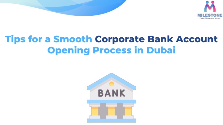 Tips for a Smooth Corporate Bank Account Opening Process in Dubai