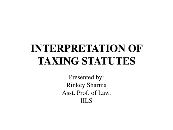 Interpreting Taxing Statutes: Key Principles and Indian Supreme Court Decisions