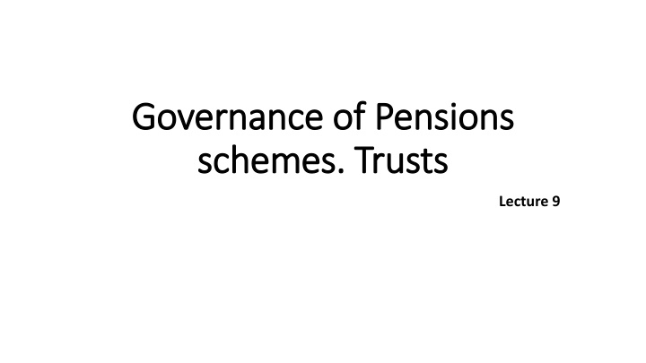 The Governance of Pension Schemes and Trusts