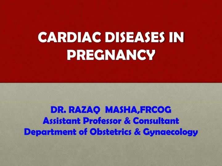 Cardiac Diseases in Pregnancy: Implications and Management