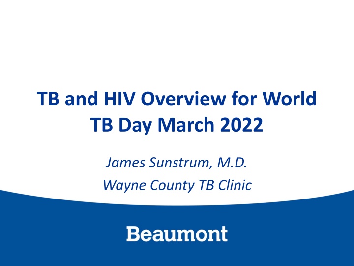 TB and HIV Overview for World TB Day March 2022
