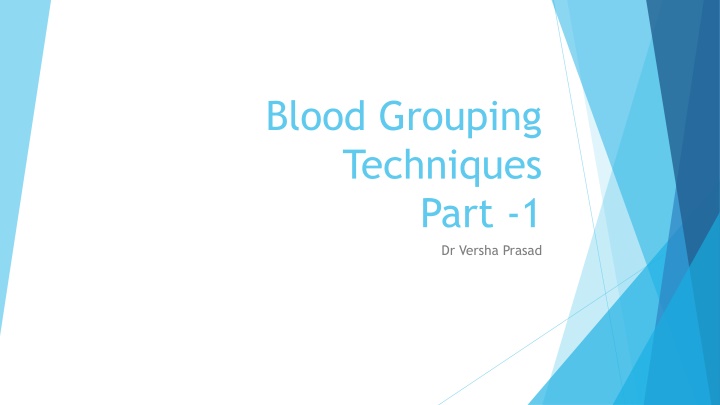 Blood Grouping Techniques: Methods and Advantages