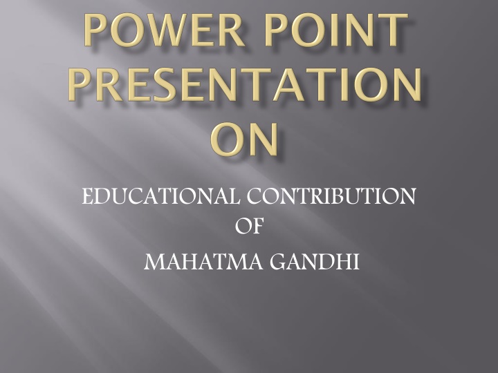 Educational Contribution of Mahatma Gandhi: A Philosophical Perspective