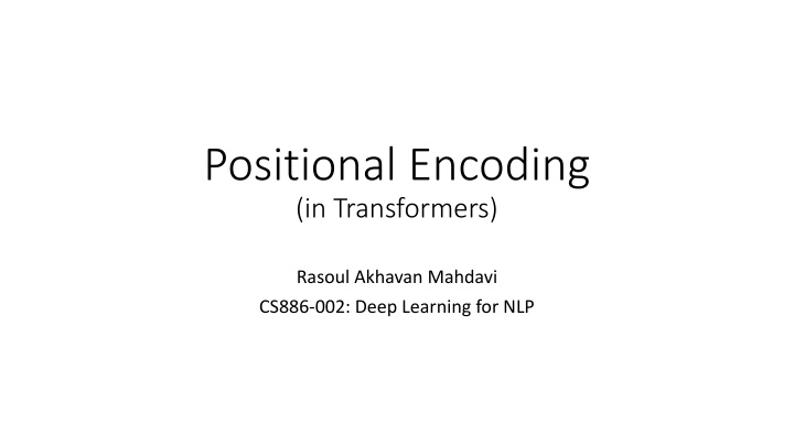 Positional Encoding in Transformers for Deep Learning in NLP