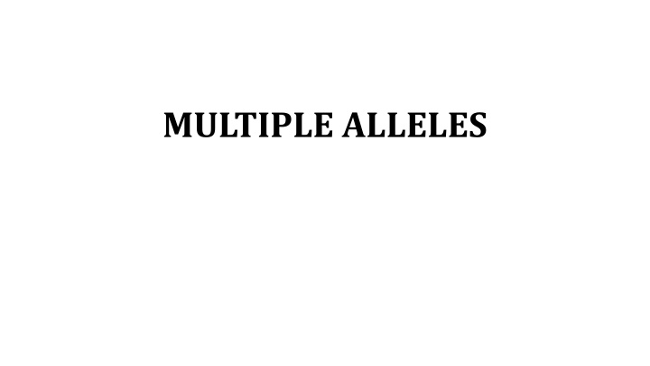 Multiple Alleles in Genetics