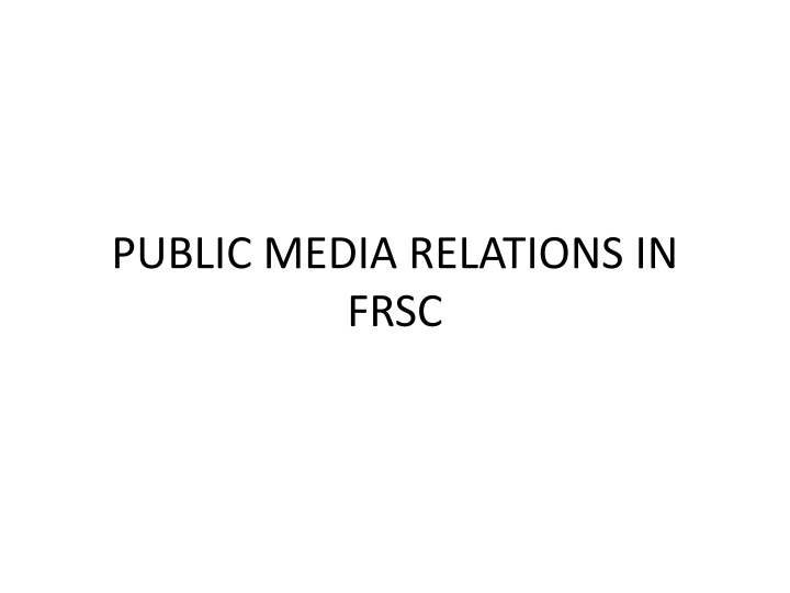 Public and Media Relations in FRSC