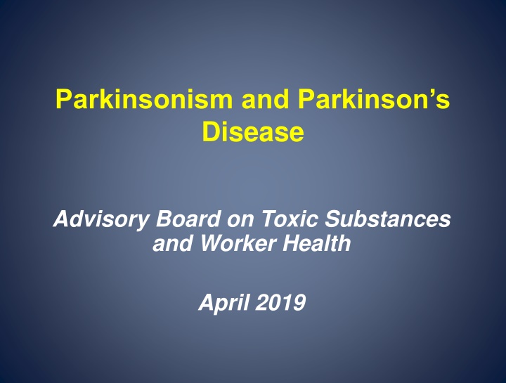 Parkinsonism: Symptoms, Classification, and Pathology