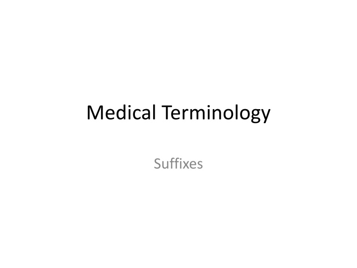 Medical Terminology: Suffixes in Pathology and Procedures