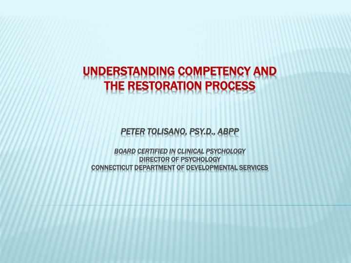 UNDERSTANDING COMPETENCY AND THE RESTORATION PROCESS