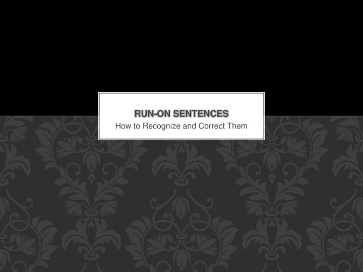 Recognizing and Correcting Run-On Sentences