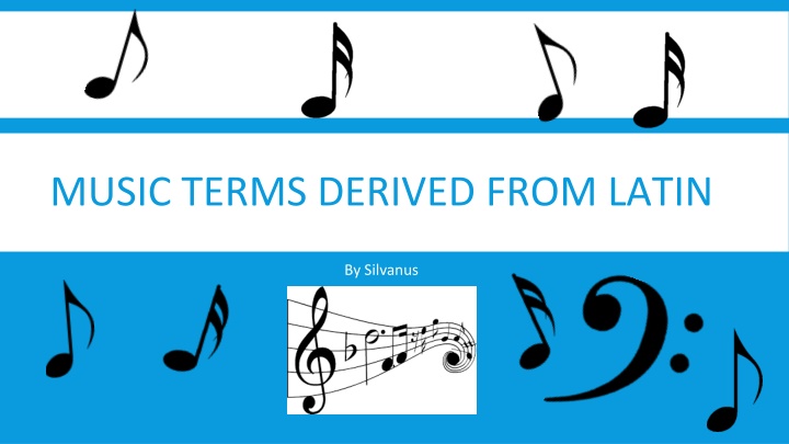 Latin Derived Music Terms & Meanings by Silvanus