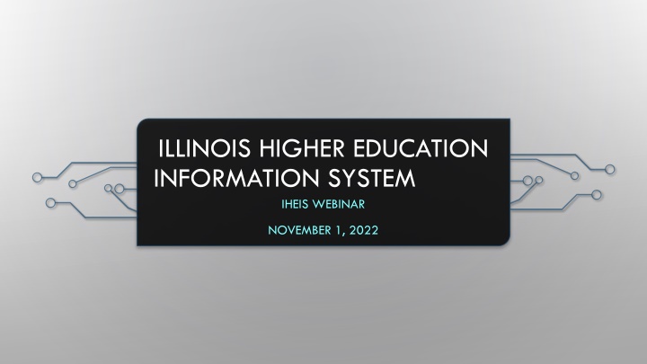 Illinois Higher Education Information System Update for 2022-2023