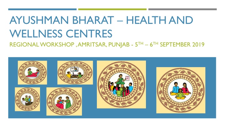 Enhancing Health Care Delivery through Ayushman Bharat Health and Wellness Centers