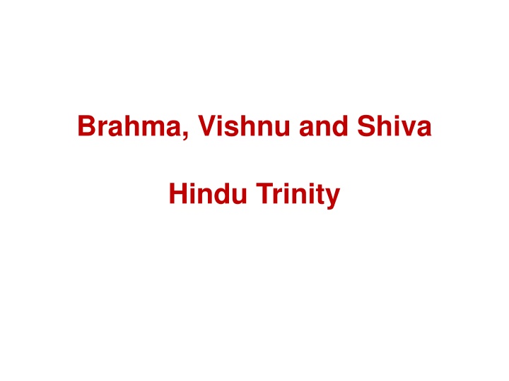 The Hindu Trinity: Brahma, Vishnu, and Shiva