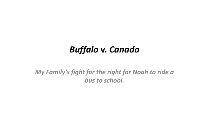 Buffalo v. Canada: The Fight for Noah's Rights