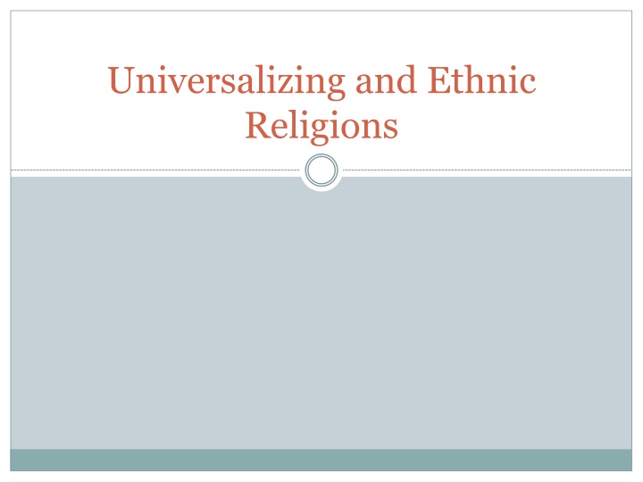 A Comparative Study of Universalizing and Ethnic Religions