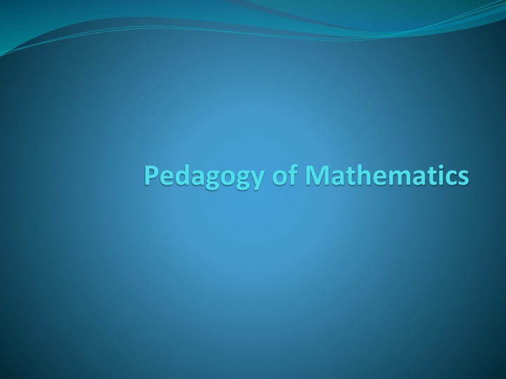 Importance of Mathematics Education and Pedagogy