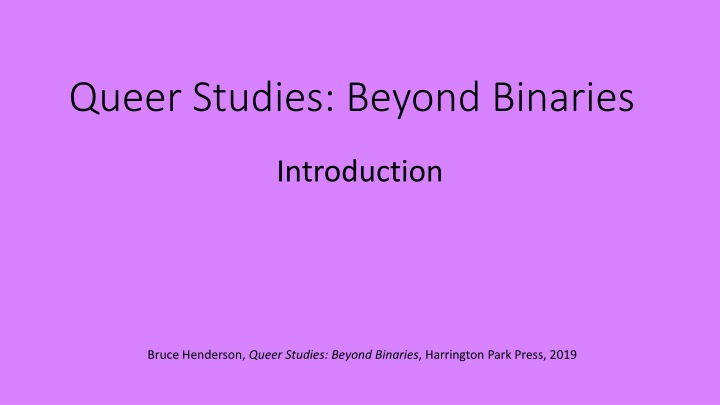 Queer Studies: Beyond Binaries