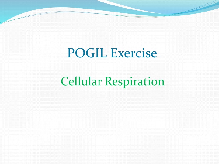 Cellular Respiration Through POGIL Activities