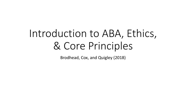 Introduction to ABA, Ethics, & Core Principles: A Paradigm Overview