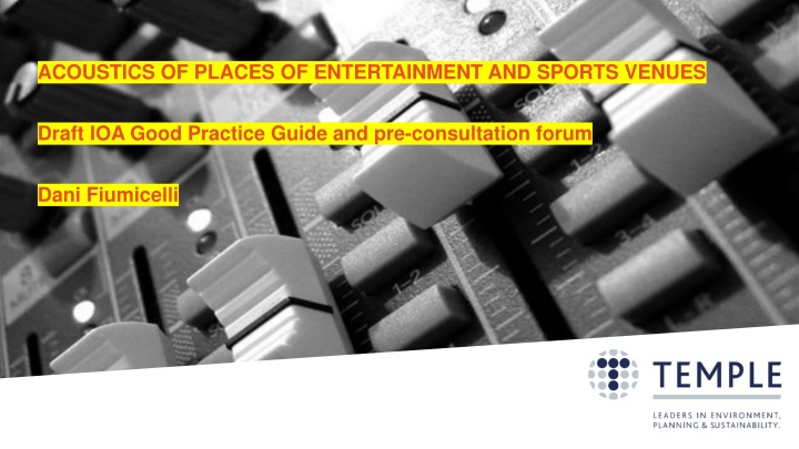 Acoustics of Entertainment and Sports Venues: Draft IOA Good Practice Guide