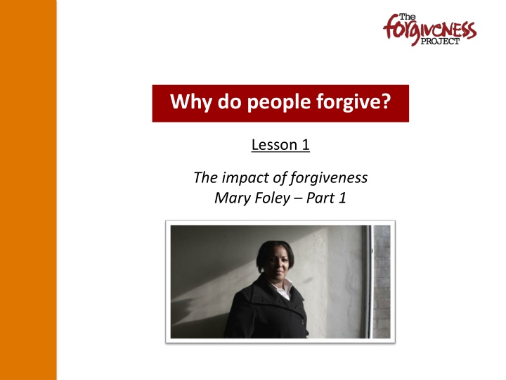 The Impact of Forgiveness: Mary Foley's Journey
