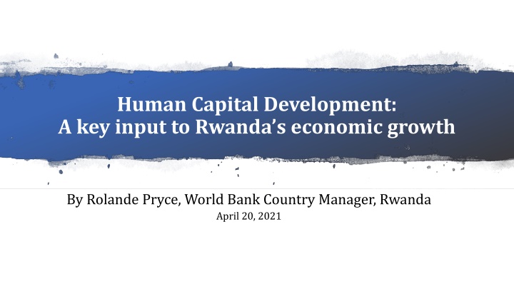 Human Capital Development for Economic Growth in Rwanda: Challenges and Strategies