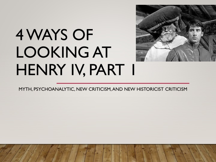 Different Perspectives on Henry IV, Part 1 Through Myth, Psychoanalytic, New Criticism, and New Historicist Criticism