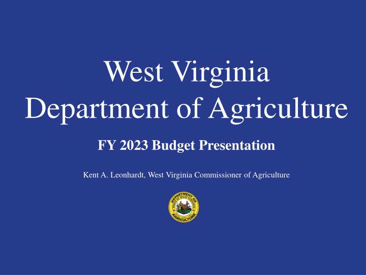 West Virginia Department of Agriculture FY 2023 Budget Overview