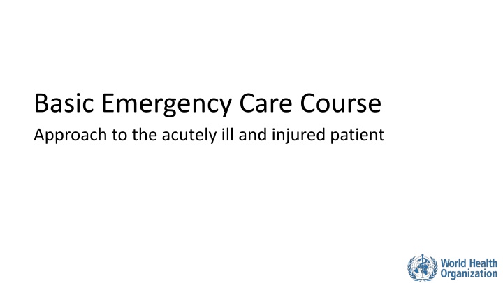 Basic Emergency Care Course Approach for Acutely Ill and Injured Patients