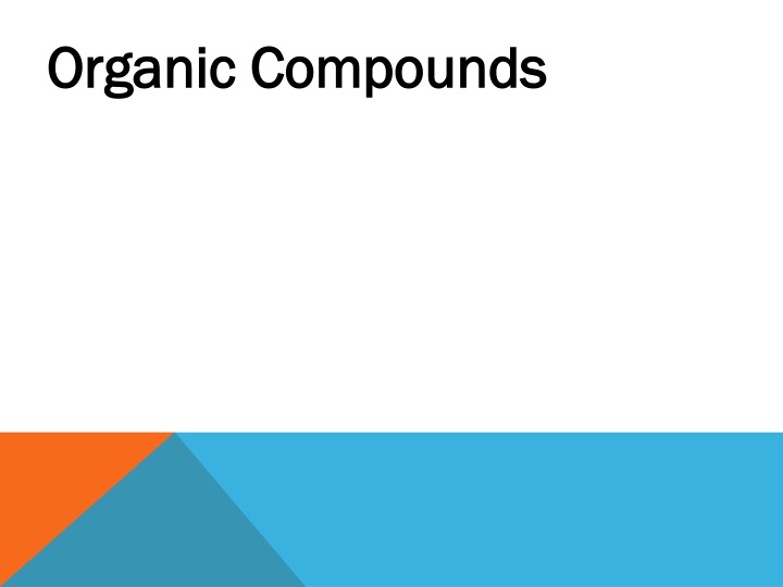 Organic Compounds, Carbohydrates, and Elements