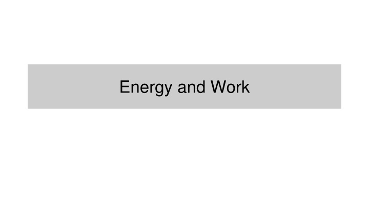 Energy and Work: Kinetic & Potential Energy Concepts