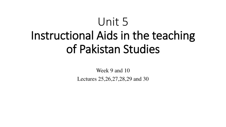 Utilizing Instructional Aids in Teaching Pakistan Studies: Enhancing Learning Through Visual and Audio-Visual Materials