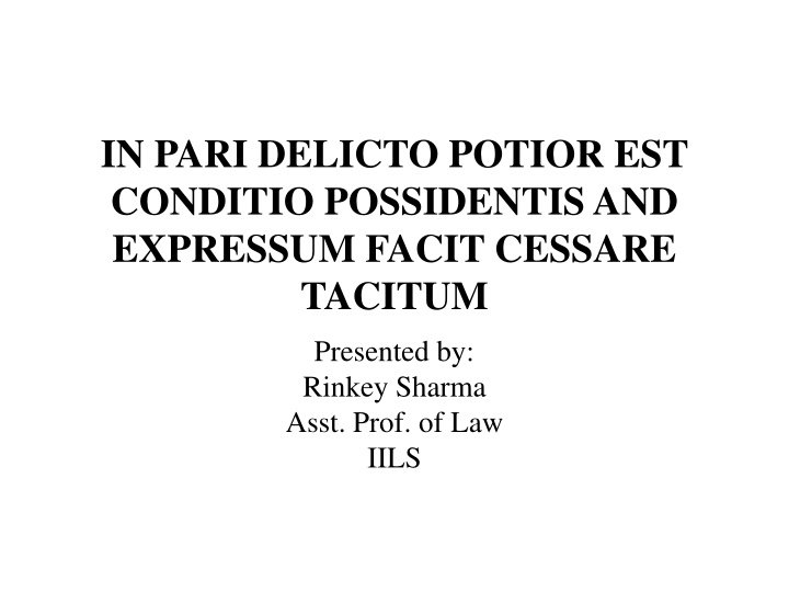The Legal Maxims In Pari Delicto and Expressum Facit Cessare Tacitum
