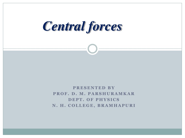 Central and Non-Central Forces in Physics