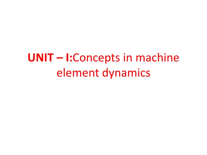 Concepts in Machine Element Dynamics