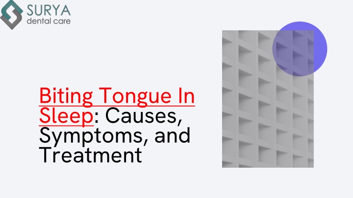 Biting Tongue In Sleep - Causes, Symptoms, and Treatment