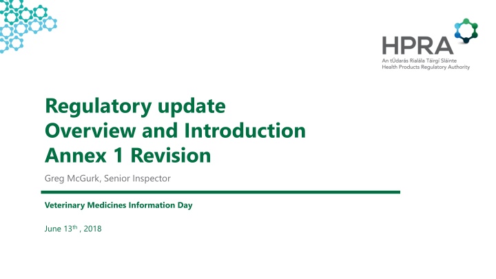 Regulatory Update Overview: Annex 1 Revision and Stakeholders Overview