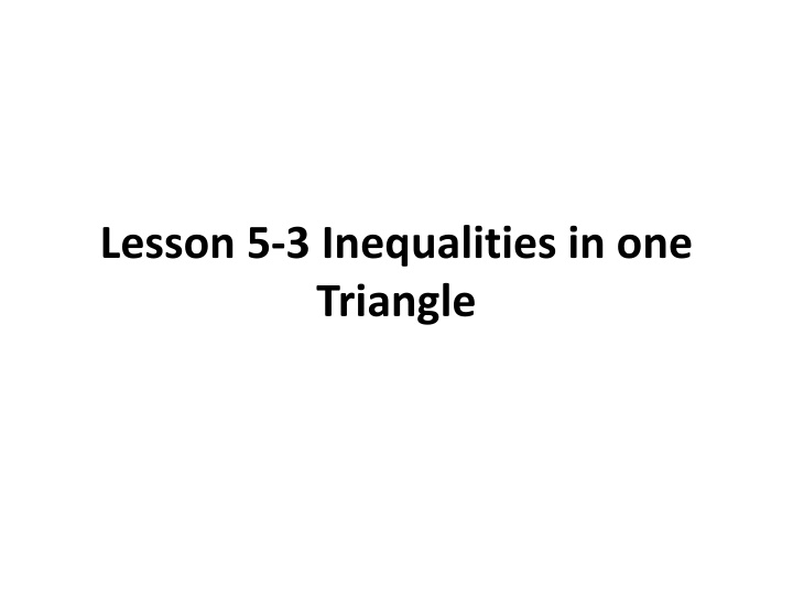 Triangle Inequalities and Angle-Side Relationships