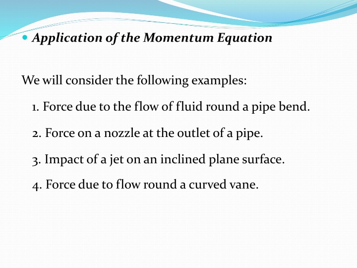 Application of the Momentum Equation in Fluid Mechanics